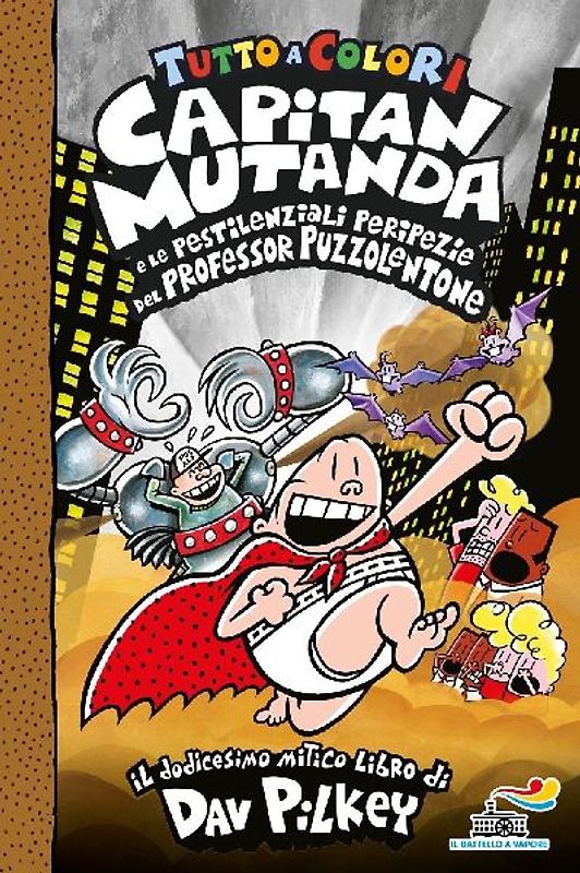 Capitan Mutanda e le pestilenziali peripezie del professore Puzzolentone