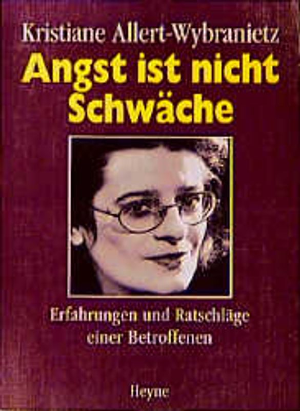 Angst ist nicht Schwäche. Erfahrungen und Ratschläge einer Betroffenen