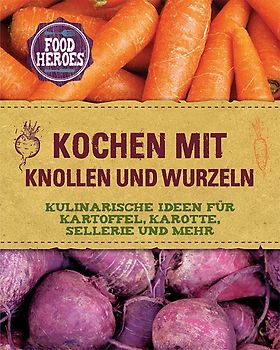 Kochen mit Knollen und Wurzeln
