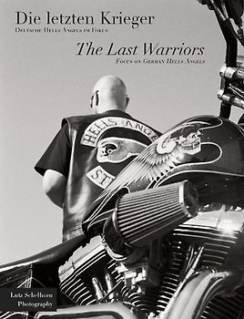 Hells Angels. Die letzten Krieger. The Last Warriors