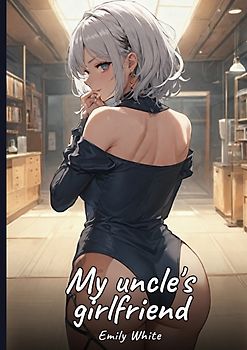 My uncle's girlfriend