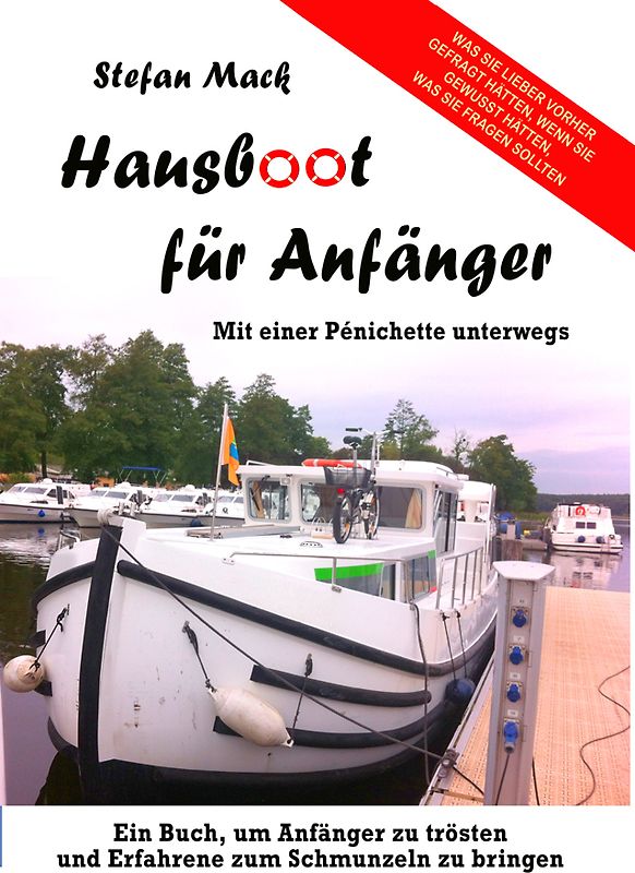 Hausboot für Anfänger. Mit einer Pénichette unterwegs