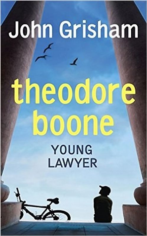 Theodore Boone: Young Lawyer - Grisham, John