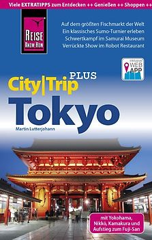 Reise Know-How Reiseführer Tokyo mit Yokohama (CityTrip PLUS)