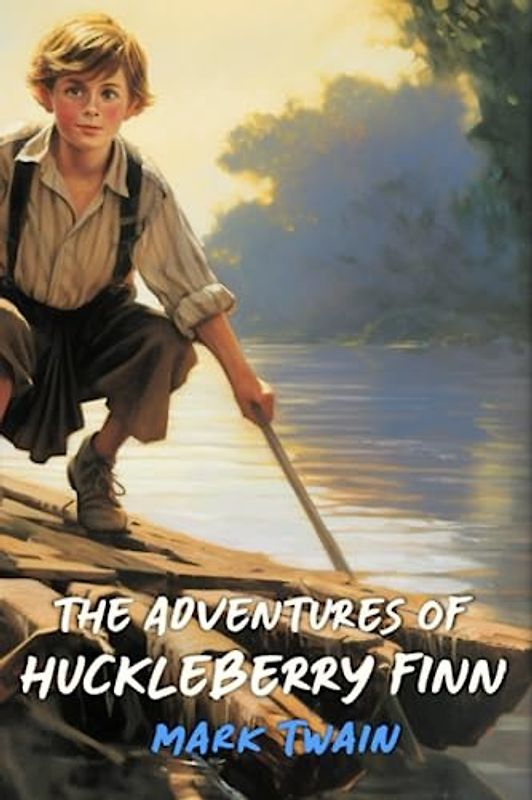 The Adventures of Huckleberry Finn
