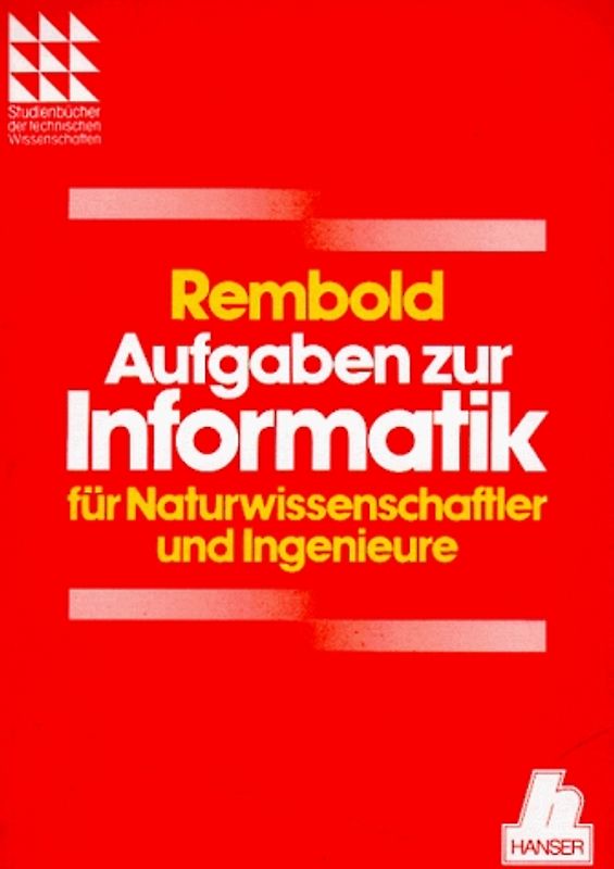Aufgaben zur Informatik für Naturwissenschaftler und Ingenieure