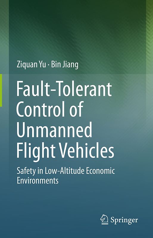 Fault-Tolerant Control of Unmanned Flight Vehicles