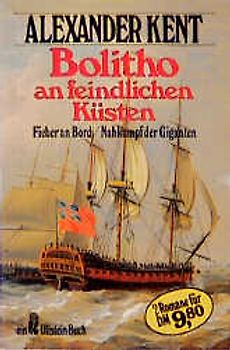 Bolitho an feindlichen Küsten. Fieber an Bord /Nahkampf der Giganten