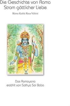 Die Geschichte von Rama - Strom göttlicher Liebe. Band 1