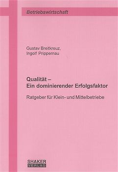 Qualität - Ein dominierender Erfolgsfaktor