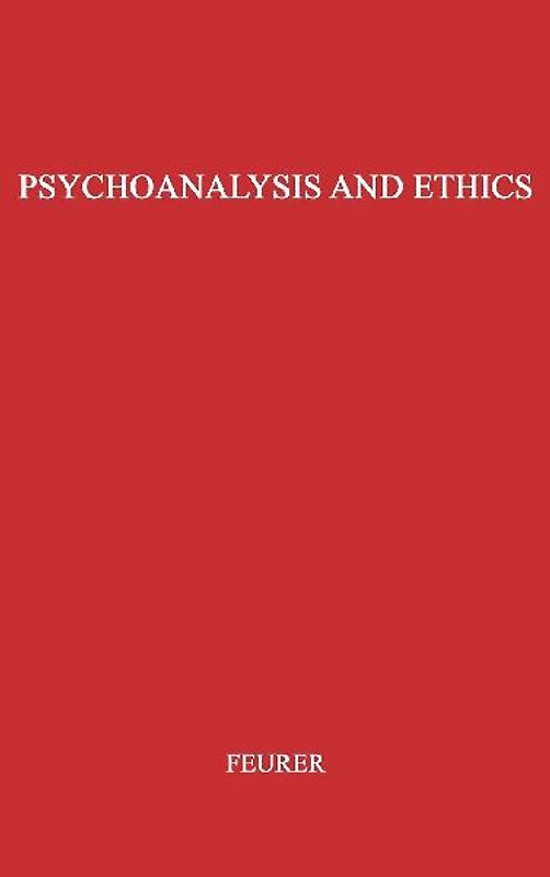 Psychoanalysis and Ethics