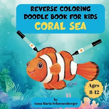 CORAL SEA Reverse Coloring Doodle Book for Kids, Ages 8-12