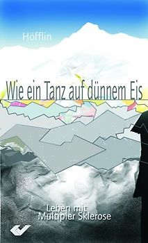 Wie ein Tanz auf dünnem Eis. Leben mit MultipleSklerose