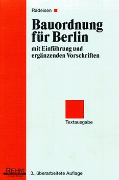 Bauordnung für Berlin mit Einführung und ergänzenden Vorschriften. Textausgabe