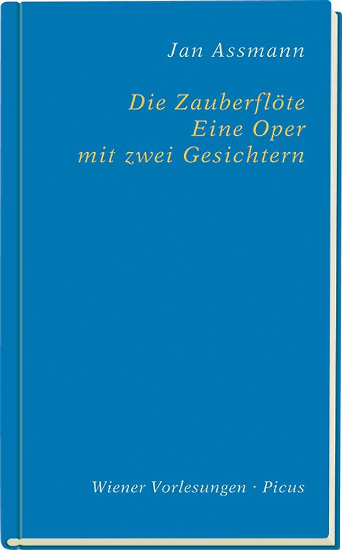 Die Zauberflöte. Eine Oper mit zwei Gesichtern
