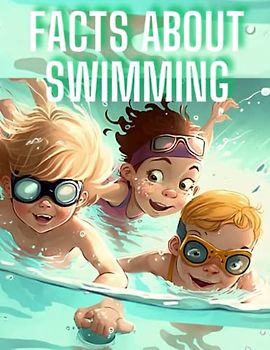 facts about swimming : Book For kids, Children's books, Early reader books, kids books about Swimming