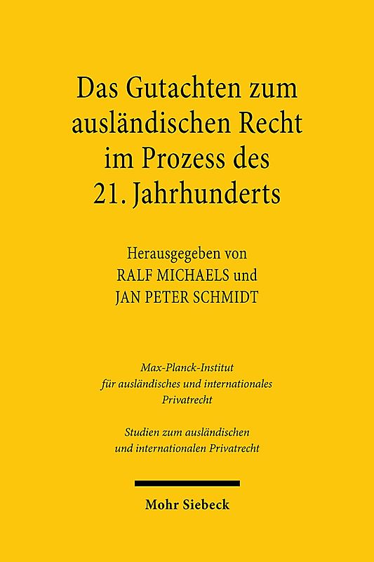 Das Gutachten zum ausländischen Recht im Prozess des 21. Jahrhunderts