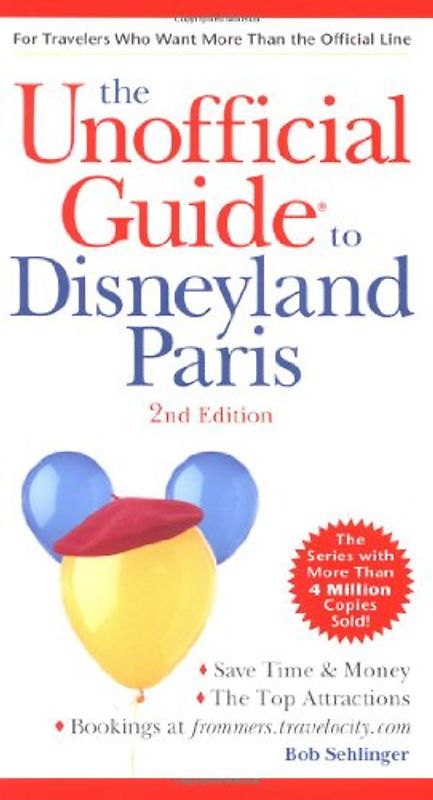 The Unofficial Guide(r) to Disneyland Paris(r) (Unofficial Guide Travel)