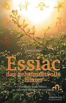 Essiac - das geheimnisvolle Elixier