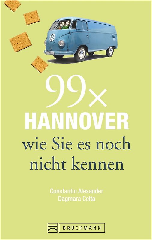Stadtführer Hannover: 99x Hannover wie Sie es noch nicht kennen - der besondere Reiseführer für Hannover und Umgebung mit Geheimtipps und Highlights für Ihren Städtetrip
