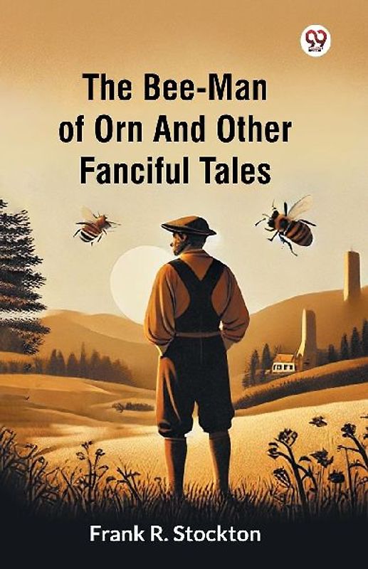 The Bee-Man Of Orn And Other Fanciful Tales