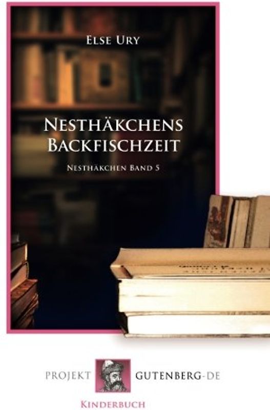Nesthäkchens Backfischzeit: Nesthäkchen Band 5