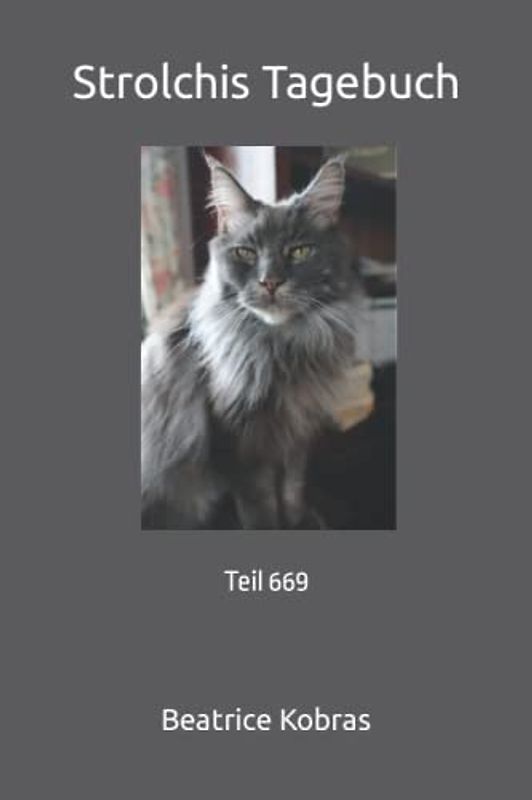 Strolchis Tagebuch: Teil 669