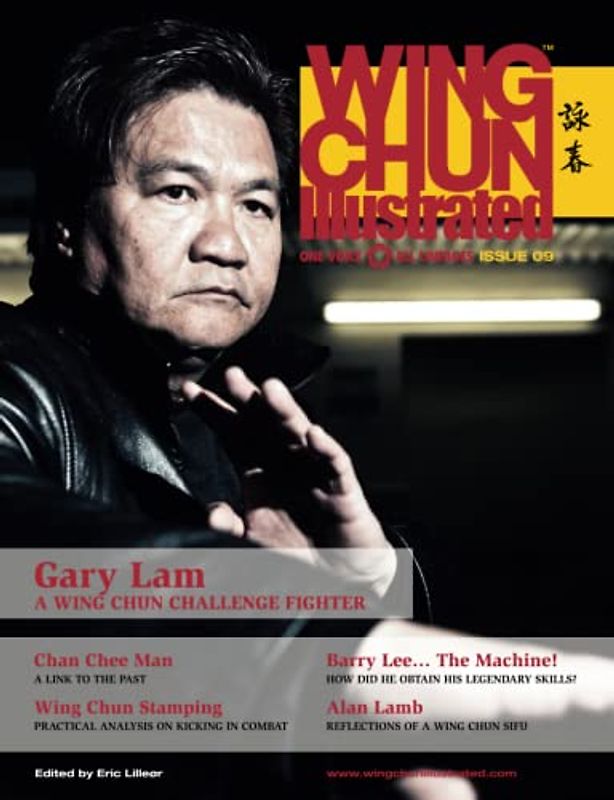 Wing Chun Illustrated Magazine Issue 9 (December 2012): Featuring Sifu Gary Lam