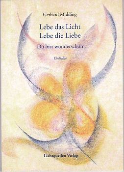 Lebe das Licht - Lebe die Liebe