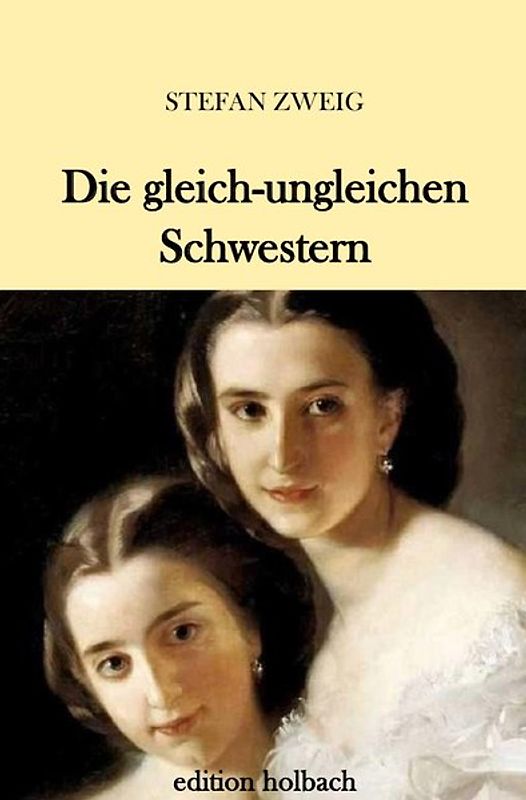 Die gleich-ungleichen Schwestern