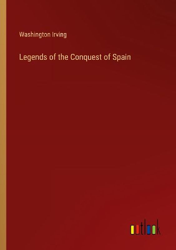 Legends of the Conquest of Spain