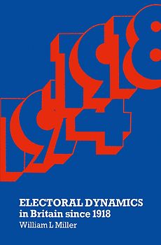 Electoral Dynamics in Britain since 1918