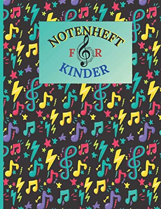 Notenheft für Kinder: 100 Seiten Blanko-Notenpapier | DIN A4-Format | Große Linien | 8 Notensysteme pro Seite | Notenbuch für Musikunterricht