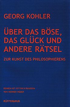 Über das Böse, das Glück und andere Rätsel