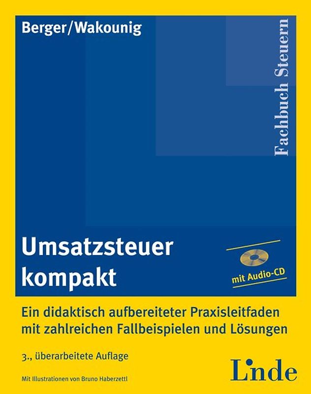 Umsatzsteuer kompakt. Ein didaktisch aufbereiteter Praxisleitfaden mit zahlreichen Fallbeispielen und Lösungen