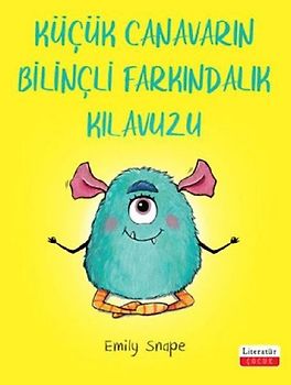 Kücük Canavarin Bilincli Farkindalik Kilavuzu