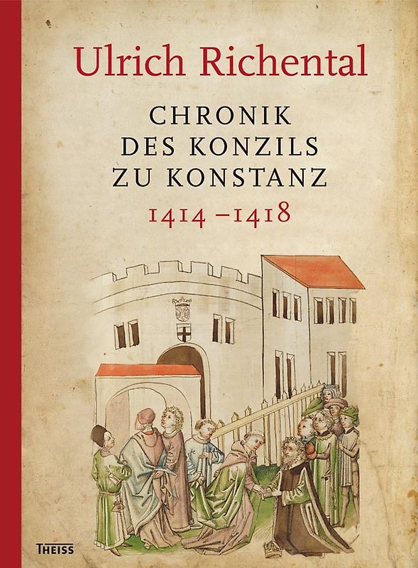 Ulrich Richental: Chronik des Konzils zu Konstanz