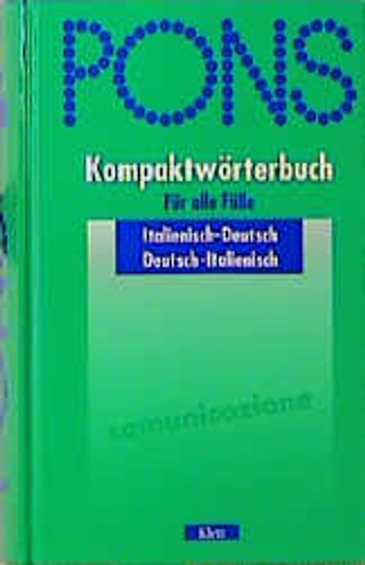 PONS Kompaktwörterbuch für alle Fälle. Italienisch-Deutsch /Deutsch-Italienisch
