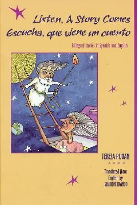 Listen, a Story Comes: Escucha, Que Viene Un Cuento: Escucha, Que Viene Un Cuento