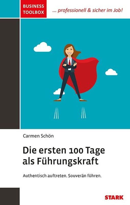 STARK Business Toolbox - Die ersten 100 Tage als Führungskraft - Ratgeber