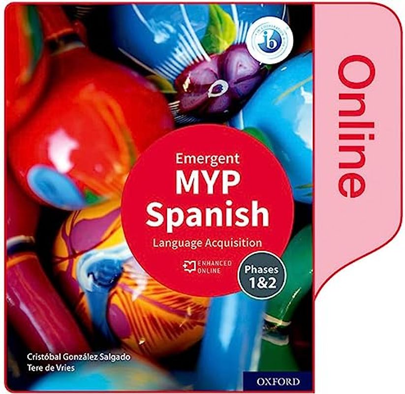 NEW MYP Spanish: Language Acquisition Emergent Enhanced Online Course Book (2020)