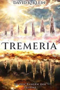 Tremeria - In den Fängen der Träume: (Tremeria - Reihe 1)