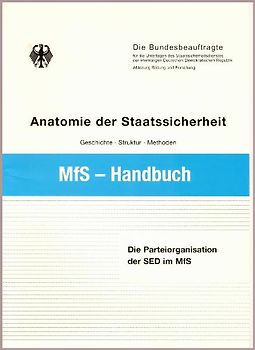 Die Parteiorganisation der SED im Ministerium für Staatssicherheit