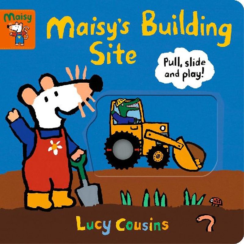 Maisy's Building Site: Pull, Slide and Play!
