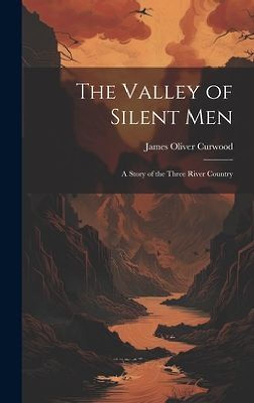 The Valley of Silent Men