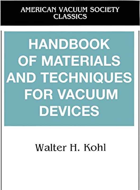 Handbook of Materials and Techniques for Vacuum Devices