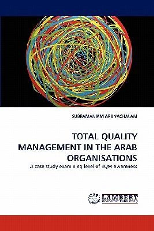 TOTAL QUALITY MANAGEMENT IN THE ARAB ORGANISATIONS