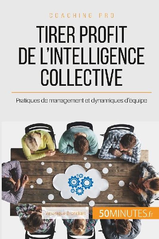 Tirer profit de l'intelligence collective