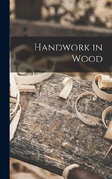 Handwork in Wood