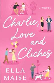 Charlie, Love and Cliches